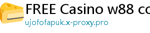 FREE Casino w88 com